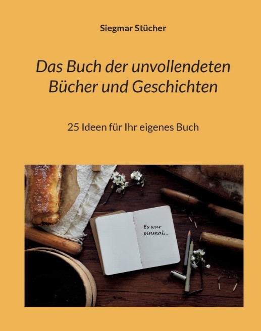 Buchcover Das Buch der unvollendeten Bücher und Geschichten